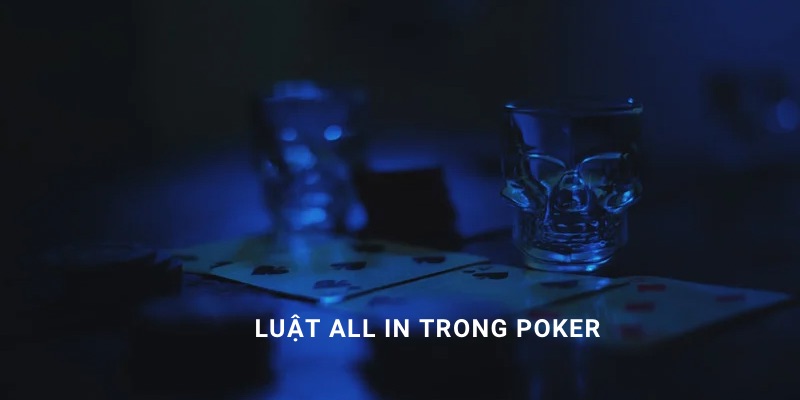 All in poker và những chiến thuật đánh bài hiệu quả tại nhà cái Hi88