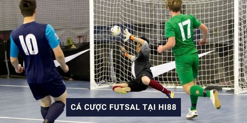 Cá cược Futsal tại Hi88 hướng dẫn đặt kèo và kinh nghiệm thắng lớn