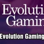 Evolution Gaming nhà phát triển game casino trực tuyến số 1 thế giới