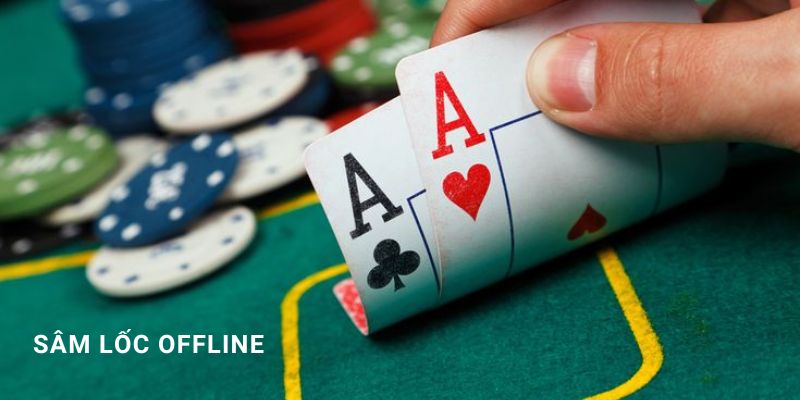 Sâm lốc offline hướng dẫn tải game và mẹo chơi thắng lớn