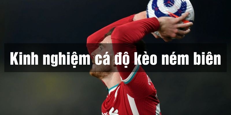 hướng dẫn kèo ném biên