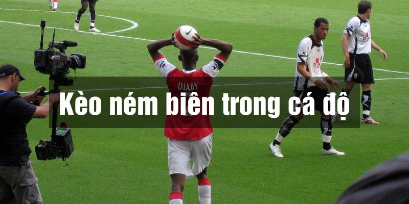 kèo ném biên