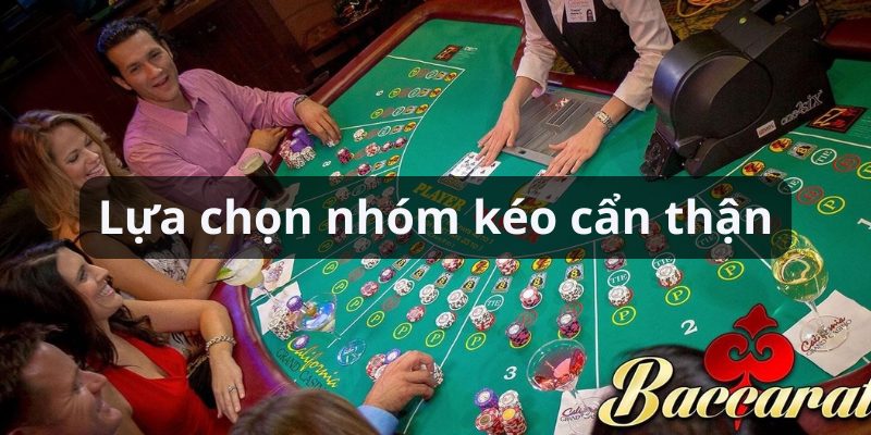 nhóm kéo baccarat uy tín