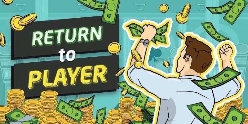 RTP Return to Player và những điều cần biết về tỷ lệ hoàn trả trong cá cược