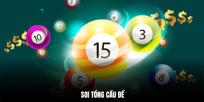 Soi tổng đề – Bí quyết tăng tỷ lệ trúng thưởng hiệu quả