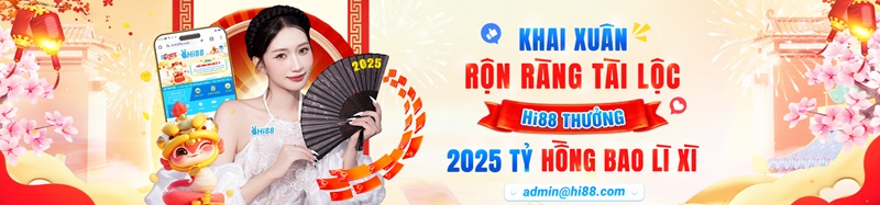 Khai xuân rộn ràng tài lộc – Hi88 thưởng 2025 tỷ bao lì xì