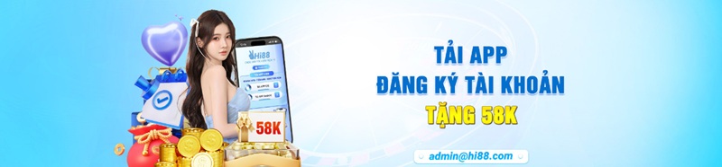 Tải app đăng ký tài khoản tặng 58K